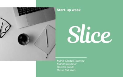 Start-up : Le lancement de Slice !