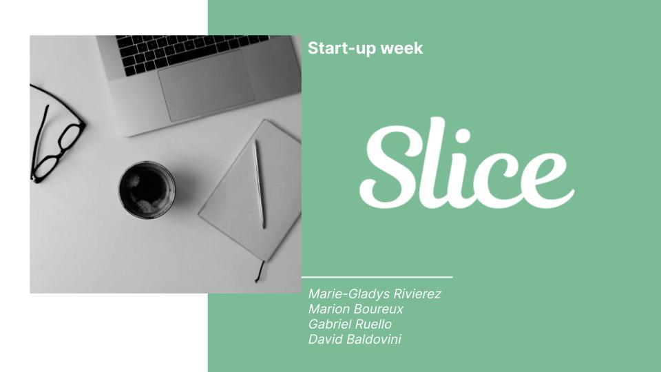 Start-up Slice